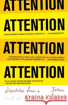 Attention: Dispatches from a Land of Distraction Joshua Cohen 9780399590238 Random House Trade