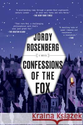 Confessions of the Fox: A Novel Jordy Rosenberg 9780399592287 Random House USA Inc