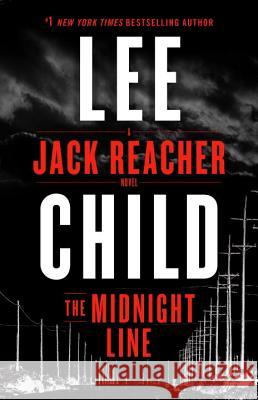 The Midnight Line: A Jack Reacher Novel Child, Lee 9780399593482 Delacorte Press