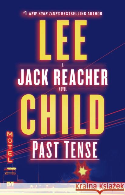 Past Tense: A Jack Reacher Novel Child, Lee 9780399593512 Delacorte Press