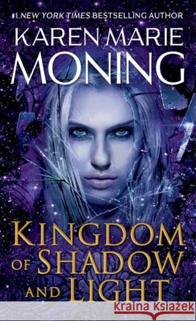 Kingdom of Shadow and Light Karen Marie Moning 9780399593710 Dell
