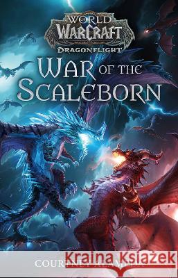 War of the Scaleborn (World of Warcraft: Dragonflight) Alameda, Courtney 9780399594212