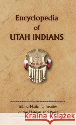 Encyclopedia of Utah Indians Donald Ricky   9780403097838 North American Book Distributors, LLC