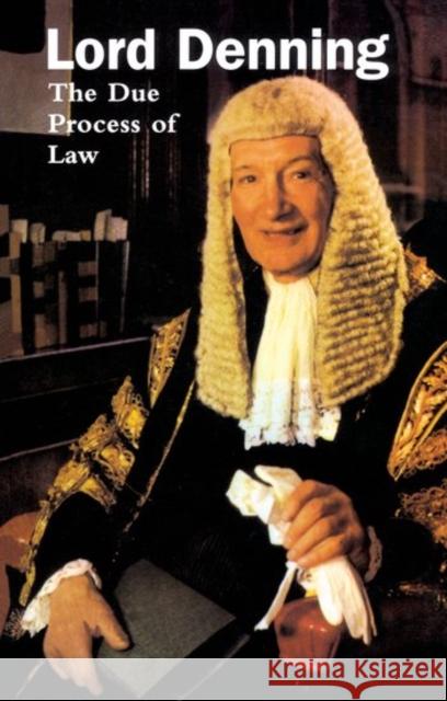 The Due Process of Law Rt Hon Lord Denning 9780406176080 0