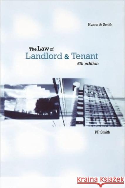 The Law of Landlord and Tenant 6/E Smith, Peter (Peter F. ). 9780406946799 OXFORD UNIVERSITY PRESS