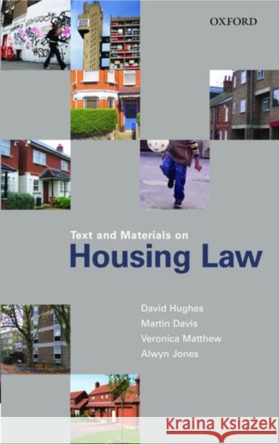 Text and Materials on Housing Law David Hughes Martin Davis Veronica Matthew 9780406966513 Oxford University Press, USA