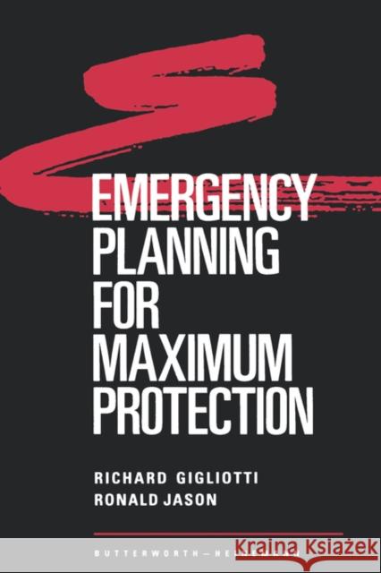 Emergency Planning for Maximum Protection Richard J. Gigliotti Ronald Jason 9780409900767 Butterworth-Heinemann