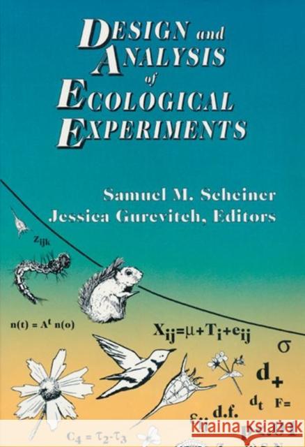 Design and Analysis of Ecological Experiments Samuel M. Scheiner 9780412035616 Chapman & Hall/CRC