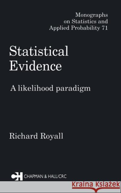 Statistical Evidence: A Likelihood Paradigm Royall, Richard 9780412044113 Taylor & Francis