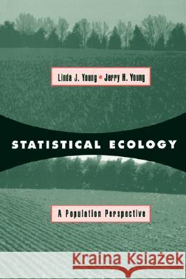 Statistical Ecology Linda Young Jerry H. Young Jerry Young 9780412047114 Chapman & Hall/CRC