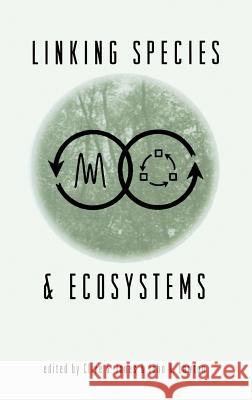 Linking Species & Ecosystems Clive G. Jones John H. Lawton 9780412048012 Chapman & Hall