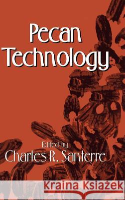 Pecan Technology C. R. Santerre Charles R. Santerre 9780412054914 Aspen Publishers