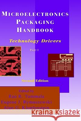 Microelectronics Packaging Handbook: Technology Drivers Part I Tummala, R. R. 9780412084317 Kluwer Academic Publishers