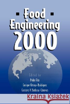 Food Engineering 2000 Pedro Fito-Maupoey Enrique Ortega Rodriguez Gustavo V. Barbosa-Canovas 9780412088117 Aspen Publishers