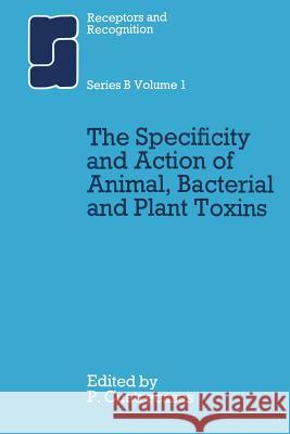 The Specificity and Action of Animal, Bacterial and Plant Toxins Pedro Cuatrecasas P. Cuatrecasas 9780412097300 Springer