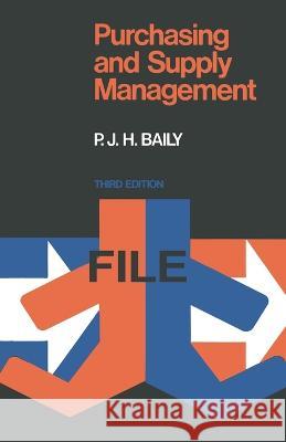Purchasing and Supply Management P. J. H. Baily 9780412115707 Halsted Press