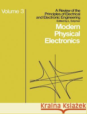 Modern Physical Electronics L. Solymar 9780412116803