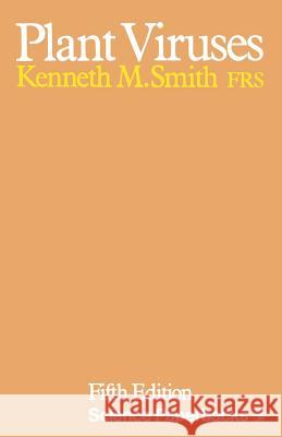 Plant Viruses Kenneth M. Smith 9780412121302 Springer