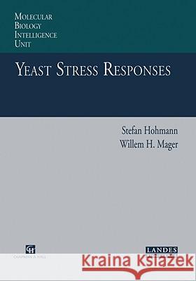 Yeast Stress Responses Stefan Hohmann Willem H. Mager Willem H. Mager 9780412132513 Kluwer Academic Publishers