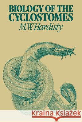 Biology of the Cyclostomes M. W. Hardisty 9780412141201