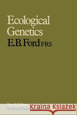 Ecological Genetics E. B. Ford Edmund Brisco Ford 9780412161308 Chapman & Hall