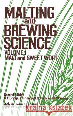 Malting and Brewing Science: Malt and Sweet Wort, Volume 1 James S. Hough D. E. Briggs R. Stevens 9780412165801 Aspen Food Science