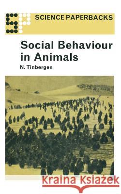 Social Behavior in Animals Tinbergen, Nikolaas 9780412200007 Chapman & Hall