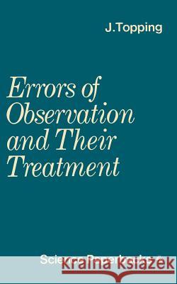 Errors of Observation and Their Treatment: Si Edition Topping, J. 9780412210402 Chapman & Hall