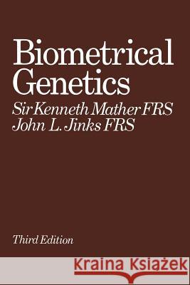 Biometrical Genetics: The Study of Continuous Variation Mather, Kenneth 9780412228902 Springer