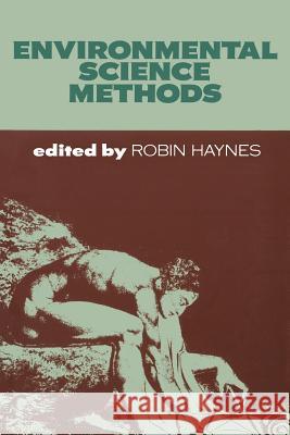 Environmental Science Methods Robin M. Haynes 9780412232909 Chapman & Hall