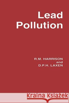 Lead Pollution: Causes and Control Harrison, Roger 9780412258800