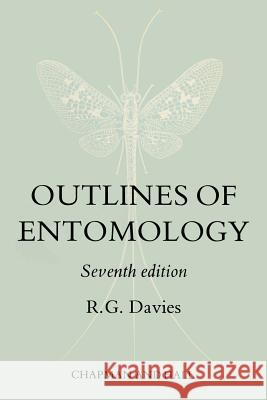 Outlines of Entomology R. G. Davies R. G. Davies 9780412266805 Chapman & Hall