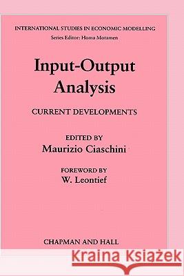 Input-Output Analysis: Current Developments Giaschini, M. 9780412284304 Springer