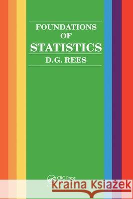 Foundations of Statistics D. G. Rees 9780412285608 Chapman & Hall/CRC