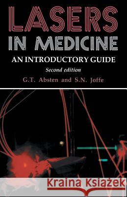 Lasers in Medicine: An Introductory Guide Absten, Gregory T. 9780412308703