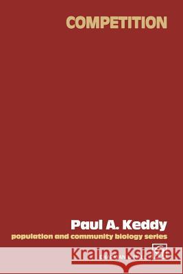 Competition Paul A. Keddy P. a. Keddy 9780412313608 Chapman & Hall