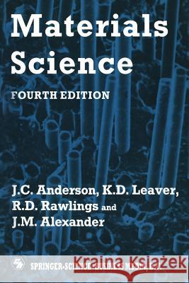 Materials Science Alexander                                J. C. Anderson R. D. Rawlings 9780412341502 Springer