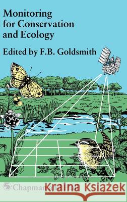 Monitoring for Conservation and Ecology F. B. Goldsmith F. B. Goldsmith 9780412355905 Chapman & Hall