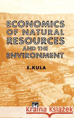 Economics of Natural Resources and the Environment Erhun Kula 9780412363306 Springer