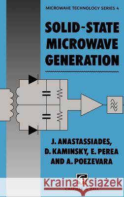 Solid-State Microwave Generation Anastassiades, J. 9780412374401 Springer