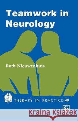 Teamwork in Neurology Ruth Nieuwenhuis 9780412393501