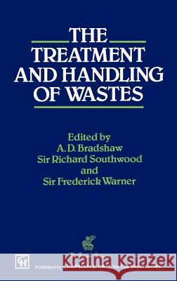 Treatment and Handling of Wastes A. D. Bradshaw A. D. Bradshaw R. Southwood 9780412393907 Chapman & Hall