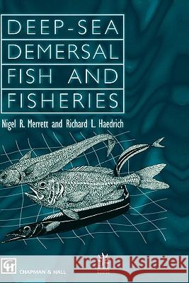 Deep Demersal Fish & Fisheries Merrett, N. R. 9780412394102 Kluwer Academic Publishers