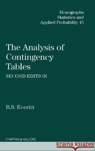 The Analysis of Contingency Tables Brian Everitt Everitt S. Everitt Brian S. Everitt 9780412398506 Chapman & Hall/CRC