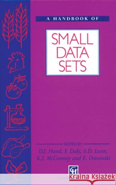 A Handbook of Small Data Sets D. J. Hand Hand David J                             Daly Fergus 9780412399206 Chapman & Hall/CRC