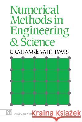 Numerical Methods in Engineering & Science Graham De Vahl Davis 9780412438806