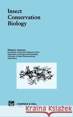 Insect Conservation Biology (Conservation Biology, No 2) Michael J. Samways 9780412454400 0