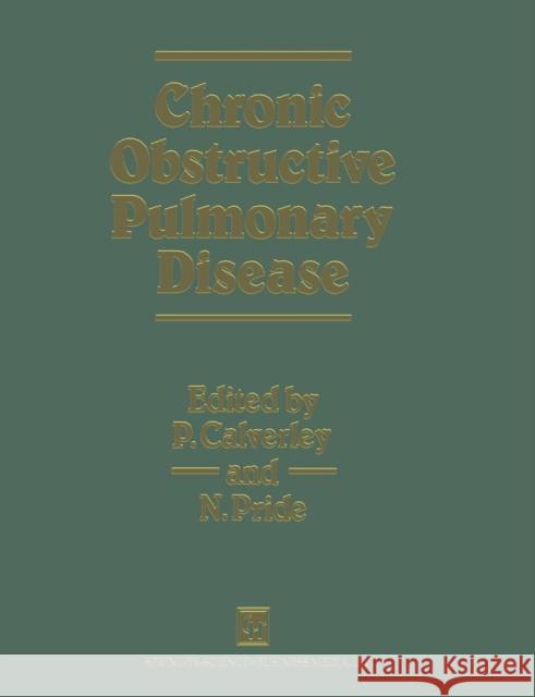 Chronic Obstructive Pulmonary Disease P. M. Calverley N. B. Pride 9780412464508 Springer