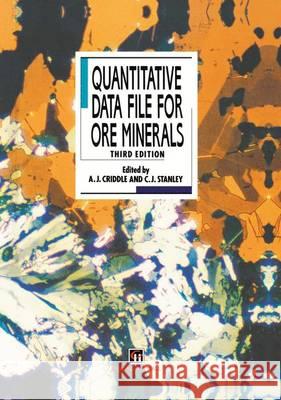 Quantitative Data File for Ore Minerals A. J. Criddle C. J. Stanley 9780412467509 Chapman & Hall