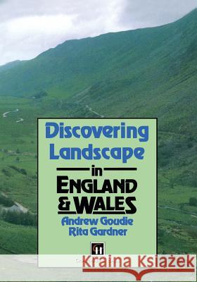 Discovering Landscape in England & Wales Andrew Goudie Andrew Gondie A. S. Goudie 9780412478505 Springer